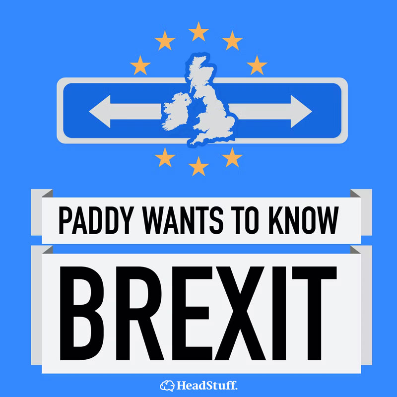 Paddy Wants To Know Brexit