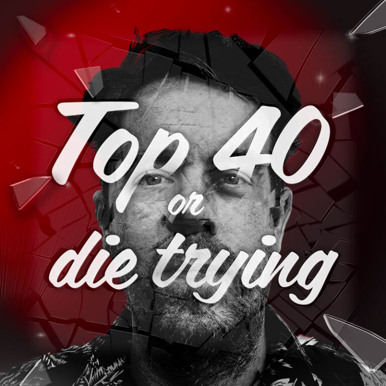 Top 40 or Die Trying Promo Artwork